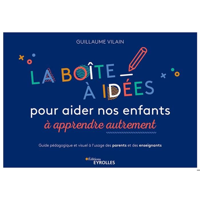 La boîte à idées pour aider nos enfants à apprendre
