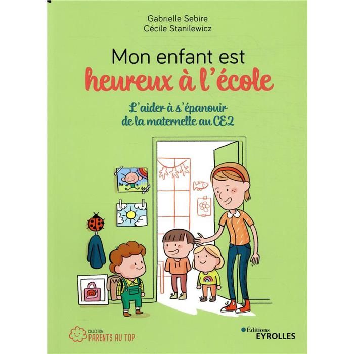 Guide Pratique - GENERIC - Mon Enfant est Heureux à l’École - Conseils pour l’Épanouissement - Bien-être Enfant
